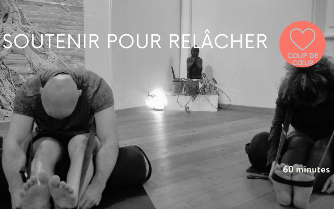 Yoga Hatha Doux-Yin – 60 min | Soutenir pour mieux relâcher