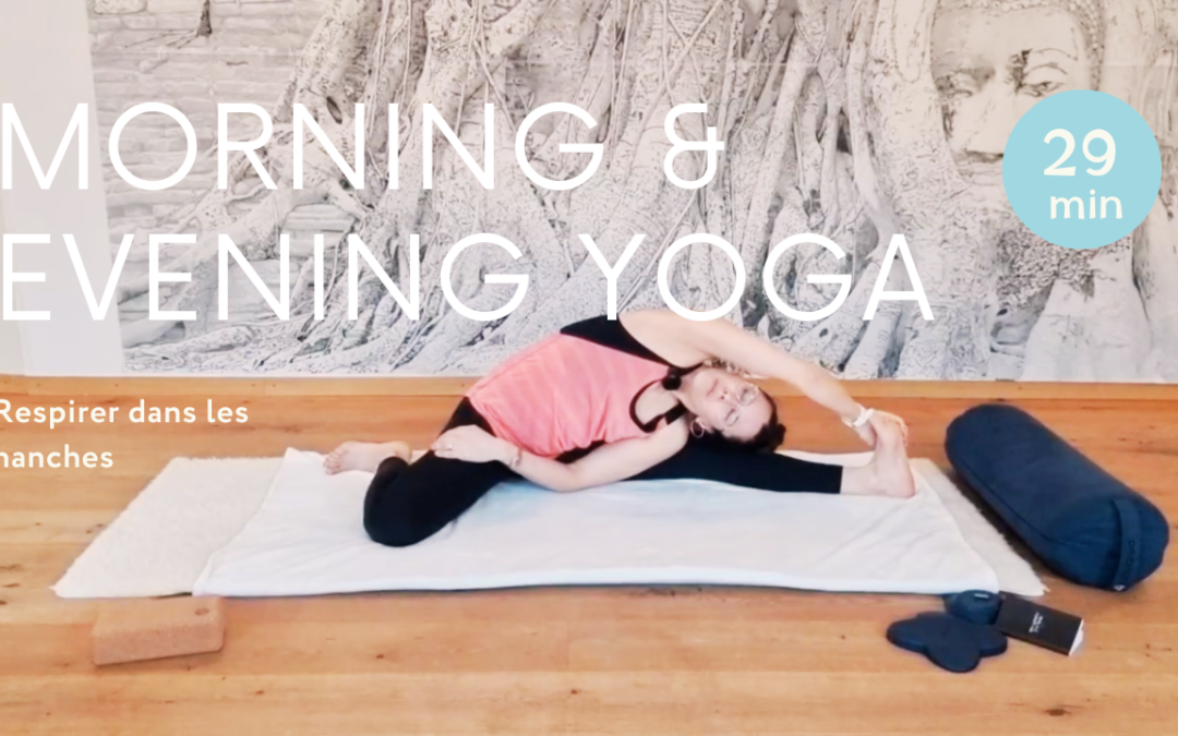 Yoga Hatha Doux-Yin – 29 min | Respiration dans les hanches