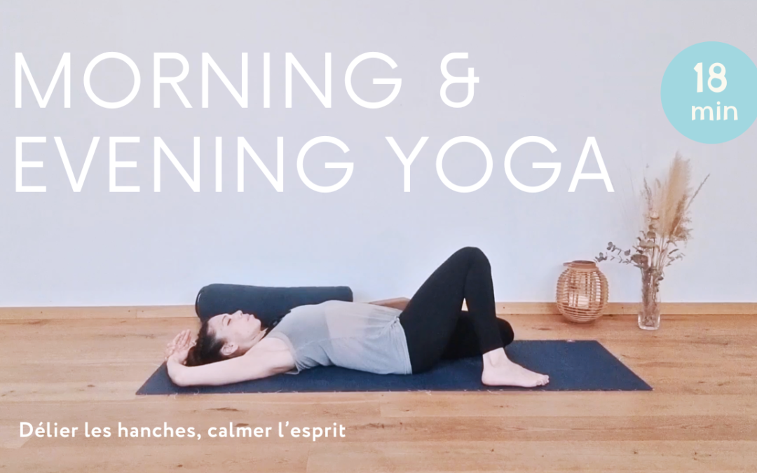 Yoga Hatha Doux-Yin – 18 min | Délier les hanches, calmer l’esprit